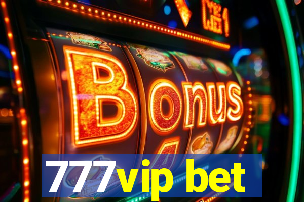 777vip bet